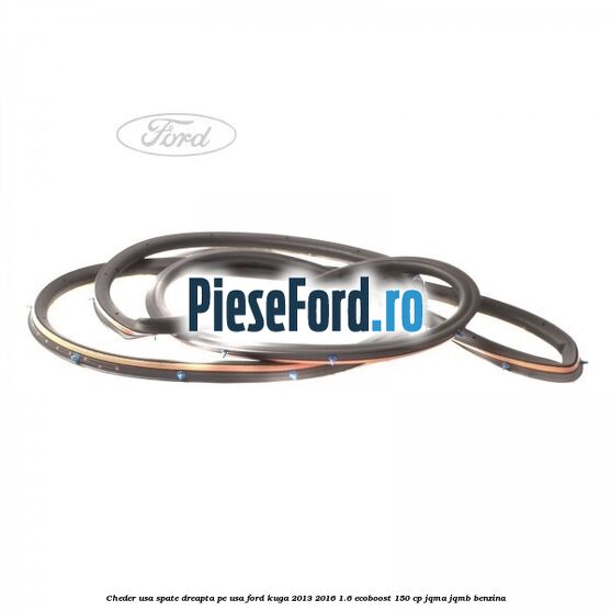 Cheder usa spate dreapta, pe usa Ford Kuga 2013-2016 1.6 EcoBoost 150 cp JQMA, JQMB benzina