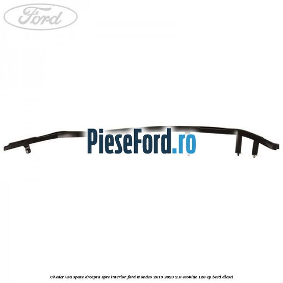 Cheder usa spate dreapta spre interior Ford Mondeo 2019-2023 2.0 EcoBlue 120 cp BCCD diesel