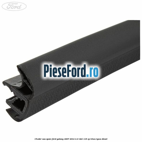 Cheder usa spate Ford Galaxy 2007-2014 2.0 TDCi 115 cp KLWA, TYWA diesel