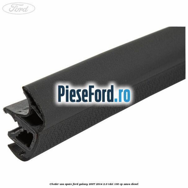 Cheder usa spate Ford Galaxy 2007-2014 2.0 TDCi 130 cp Cheder usa spate Ford Galaxy 2007-2014 2.0 TDCi 130 cp AZWA diesel