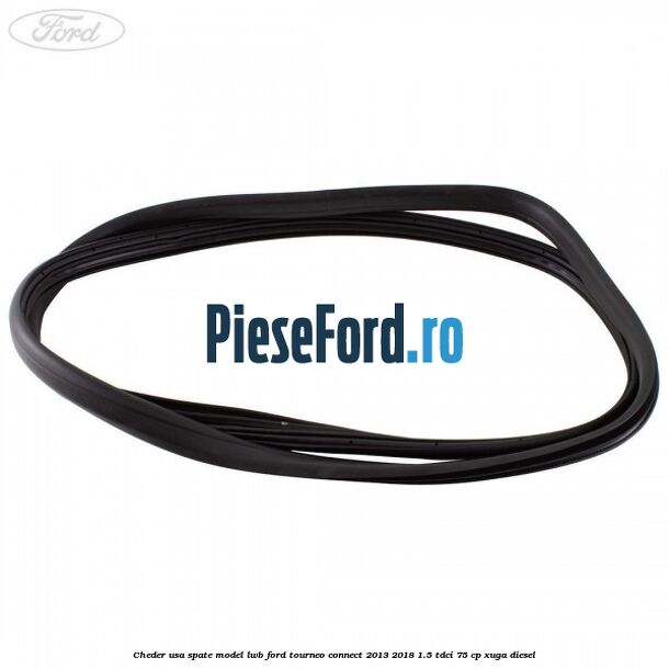 Cheder usa spate model LWB Ford Tourneo Connect 2013-2018 1.5 TDCi 75 cp XUGA diesel