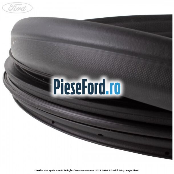 Cheder usa spate model LWB Ford Tourneo Connect 2013-2018 1.5 TDCi 75 cp XUGA diesel