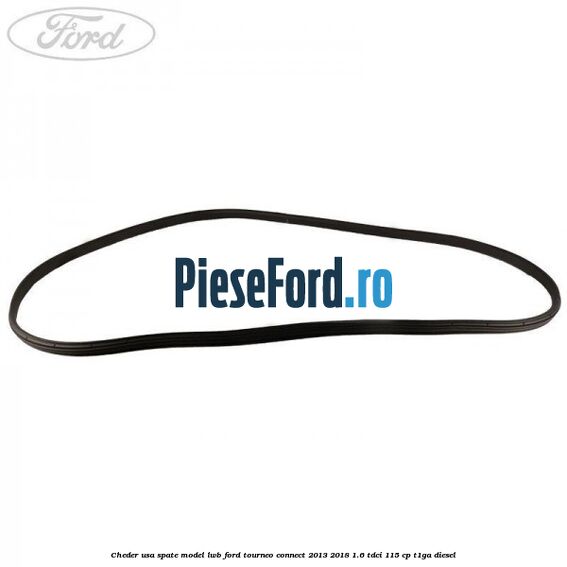 Cheder usa spate model LWB Ford Tourneo Connect 2013-2018 1.6 TDCi 115 cp T1GA diesel