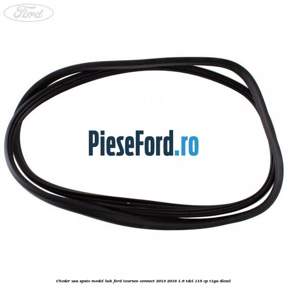 Cheder usa spate model LWB Ford Tourneo Connect 2013-2018 1.6 TDCi 115 cp T1GA diesel