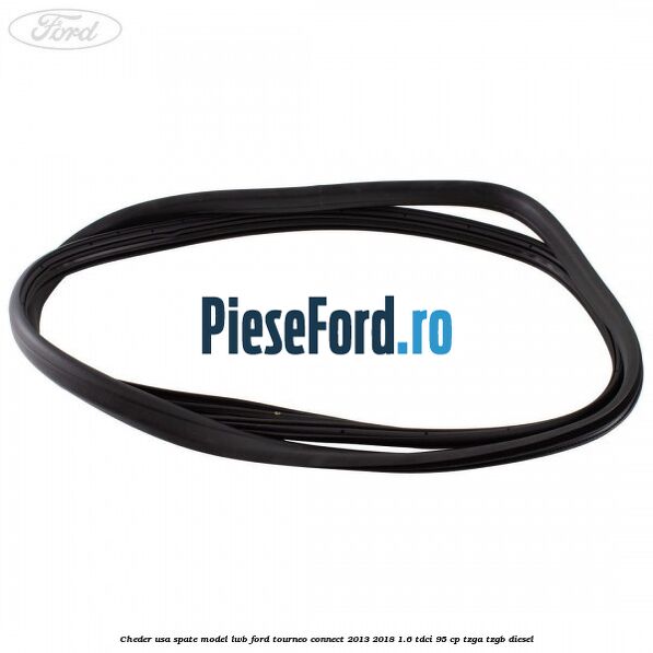 Cheder usa spate model LWB Ford Tourneo Connect 2013-2018 1.6 TDCi 95 cp TZGA, TZGB diesel