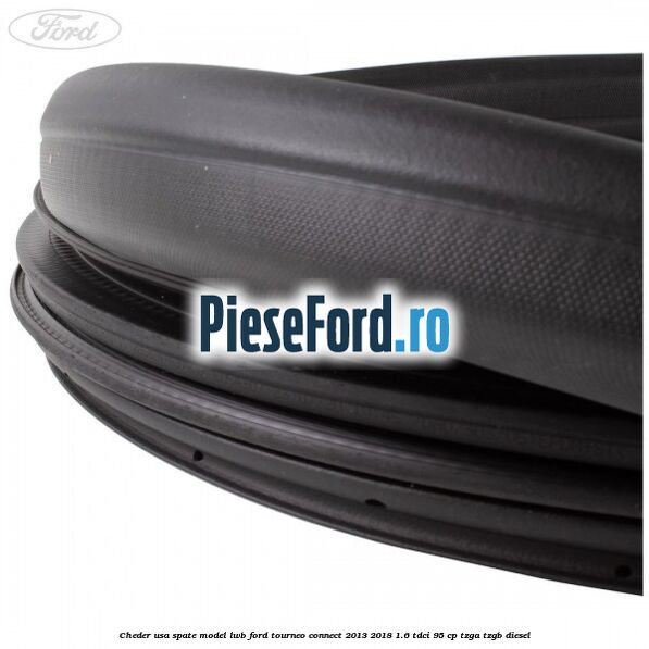 Cheder usa spate model LWB Ford Tourneo Connect 2013-2018 1.6 TDCi 95 cp TZGA, TZGB diesel