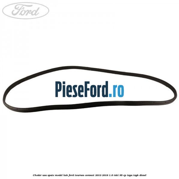 Cheder usa spate model LWB Ford Tourneo Connect 2013-2018 1.6 TDCi 95 cp TZGA, TZGB diesel