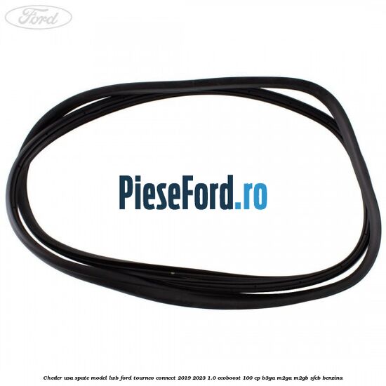 Cheder usa spate model LWB Ford Tourneo Connect 2019-2023 1.0 EcoBoost 100 cp B3GA, M2GA, M2GB, SFCB benzina