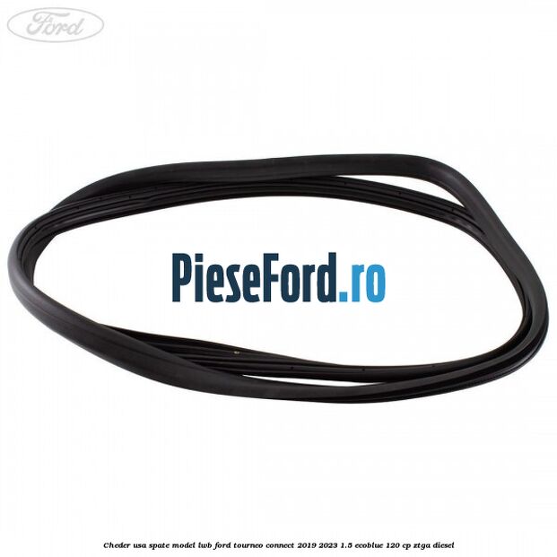 Cheder usa spate model LWB Ford Tourneo Connect 2019-2023 1.5 EcoBlue 120 cp ZTGA diesel