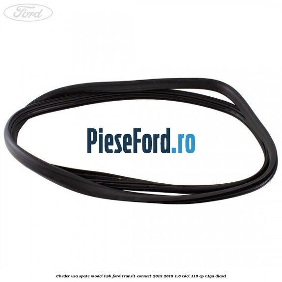 Cheder usa spate model LWB Ford Transit Connect 2013-2018 1.6 TDCi 115 cp T1GA diesel