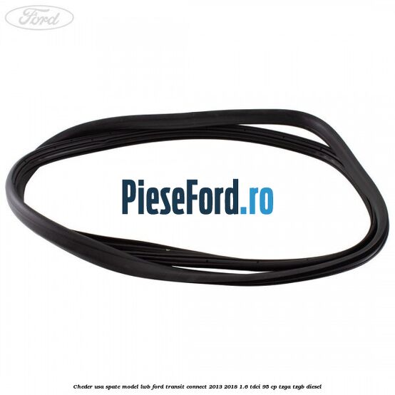 Cheder usa spate model LWB Ford Transit Connect 2013-2018 1.6 TDCi 95 cp TZGA, TZGB diesel