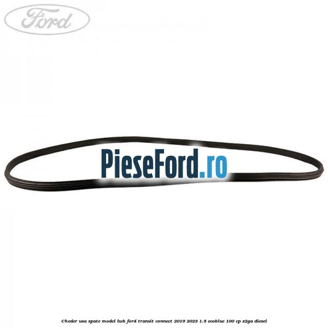 Cheder usa spate model LWB Ford Transit Connect 2019-2023 1.5 EcoBlue 100 cp Z2GA diesel