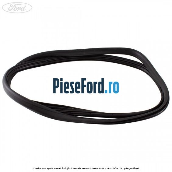 Cheder usa spate model LWB Ford Transit Connect 2019-2023 1.5 EcoBlue 75 cp BEGA diesel