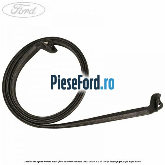 Cheder usa spate model scurt Ford Tourneo Connect 2002-2014 1.8 Di 75 cp BHPA, P7PA, P7PB, R2PA diesel
