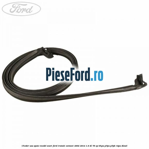 Cheder usa spate model scurt Ford Transit Connect 2002-2014 1.8 Di 75 cp BHPA, P7PA, P7PB, R2PA diesel