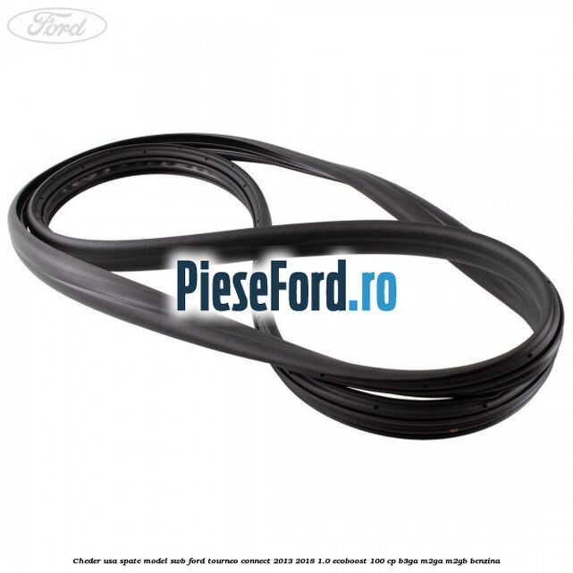 Cheder usa spate model SWB Ford Tourneo Connect 2013-2018 1.0 EcoBoost 100 cp B3GA, M2GA, M2GB benzina