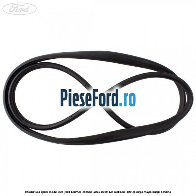 Cheder usa spate model SWB Ford Tourneo Connect 2013-2018 1.0 EcoBoost 100 cp Cheder usa spate model SWB Ford Tourneo Connect 2013-2018 1.0 EcoBoost 100 cp B3GA, M2GA, M2GB benzina