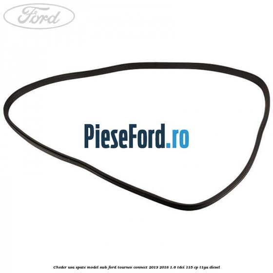 Cheder usa spate model SWB Ford Tourneo Connect 2013-2018 1.6 TDCi 115 cp T1GA diesel