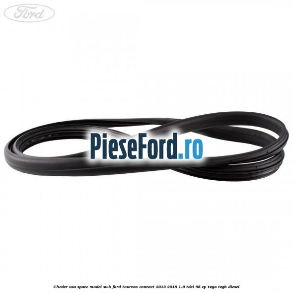Cheder usa spate model SWB Ford Tourneo Connect 2013-2018 1.6 TDCi 95 cp TZGA, TZGB diesel