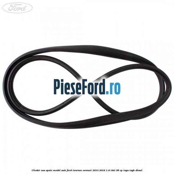 Cheder usa spate model SWB Ford Tourneo Connect 2013-2018 1.6 TDCi 95 cp TZGA, TZGB diesel