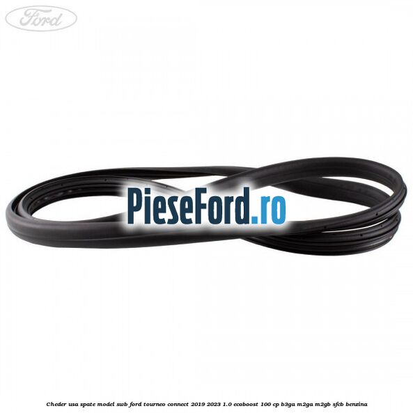 Cheder usa spate model SWB Ford Tourneo Connect 2019-2023 1.0 EcoBoost 100 cp Cheder usa spate model SWB Ford Tourneo Connect 2019-2023 1.0 EcoBoost 100 cp B3GA, M2GA, M2GB, SFCB benzina