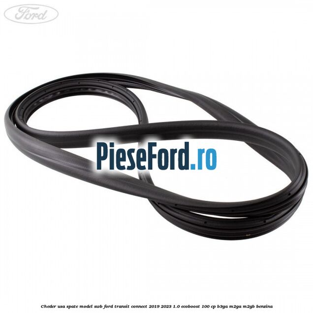Cheder usa spate model SWB Ford Transit Connect 2019-2023 1.0 EcoBoost 100 cp B3GA, M2GA, M2GB benzina