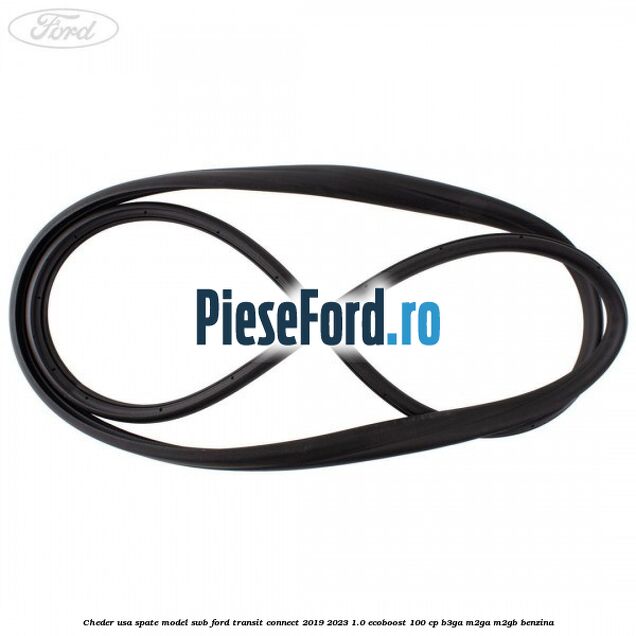 Cheder usa spate model SWB Ford Transit Connect 2019-2023 1.0 EcoBoost 100 cp B3GA, M2GA, M2GB benzina