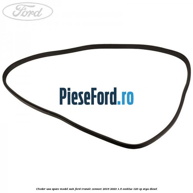 Cheder usa spate model SWB Ford Transit Connect 2019-2023 1.5 EcoBlue 120 cp ZTGA diesel