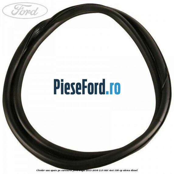 Cheder usa spate, pe caroserie Ford Kuga 2013-2016 2.0 TDCi 4x4 136 cp UKMA diesel