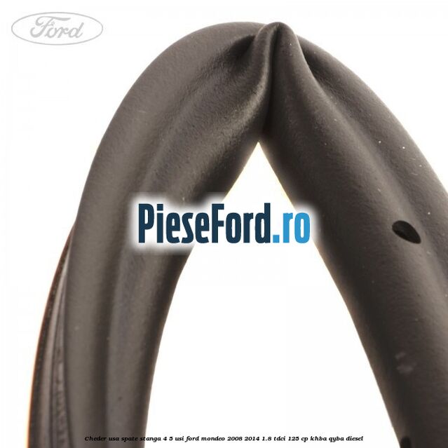 Cheder usa spate stanga 4/5 usi Ford Mondeo 2008-2014 1.8 TDCi 125 cp KHBA, QYBA diesel