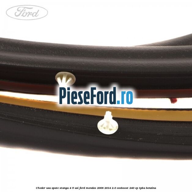 Cheder usa spate stanga 4/5 usi Ford Mondeo 2008-2014 2.0 EcoBoost 240 cp TPBA benzina