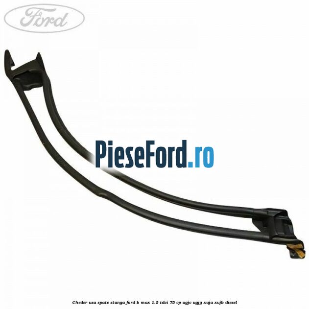 Cheder usa spate stanga Ford B-Max 1.5 TDCi 75 cp UGJC, UGJG, XUJA, XUJB diesel