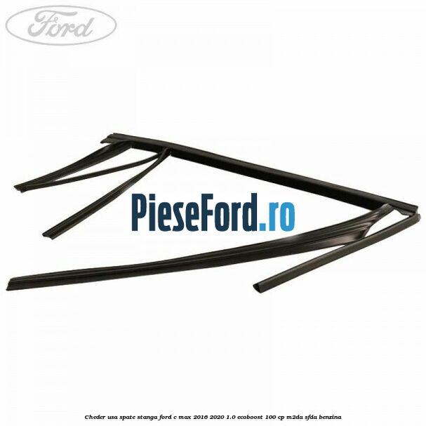 Cheder usa spate stanga Ford C-Max 2016-2020 1.0 EcoBoost 100 cp M2DA, SFDA benzina