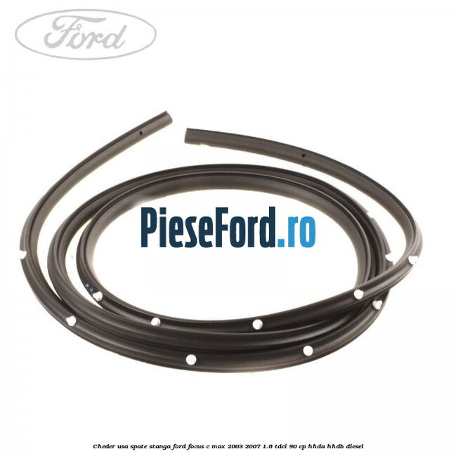 Cheder usa spate stanga Ford Focus C-Max 2003-2007 1.6 TDCi 90 cp HHDA, HHDB diesel