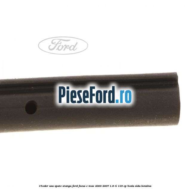 Cheder usa spate stanga Ford Focus C-Max 2003-2007 1.6 Ti 115 cp Cheder usa spate stanga Ford Focus C-Max 2003-2007 1.6 Ti 115 cp HXDA, SIDA benzina
