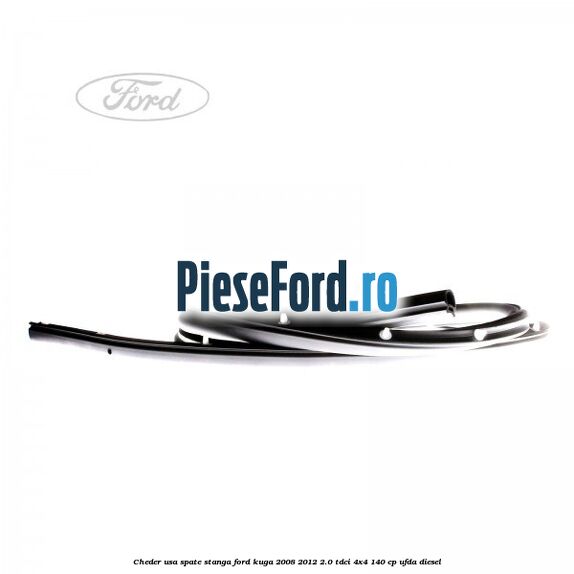 Cheder usa spate stanga Ford Kuga 2008-2012 2.0 TDCI 4x4 140 cp UFDA diesel