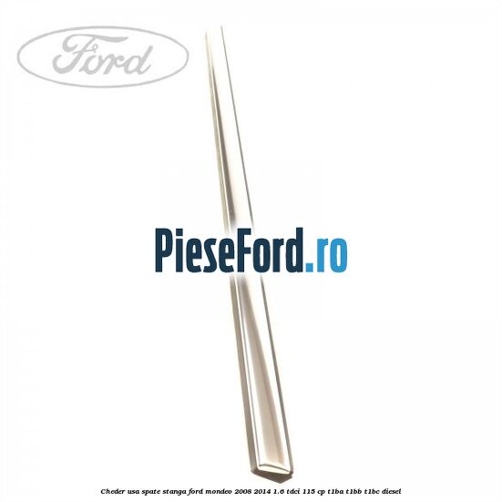 Cheder usa spate stanga Ford Mondeo 2008-2014 1.6 TDCi 115 cp T1BA, T1BB, T1BC diesel