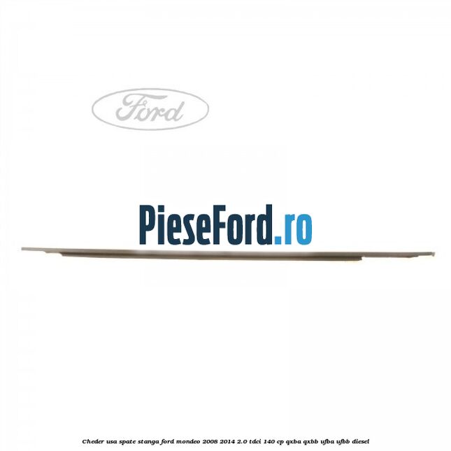 Cheder usa spate stanga Ford Mondeo 2008-2014 2.0 TDCi 140 cp QXBA, QXBB, UFBA, UFBB diesel