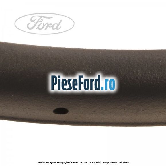 Cheder usa spate stanga Ford S-Max 2007-2014 1.6 TDCi 115 cp T1WA, T1WB diesel