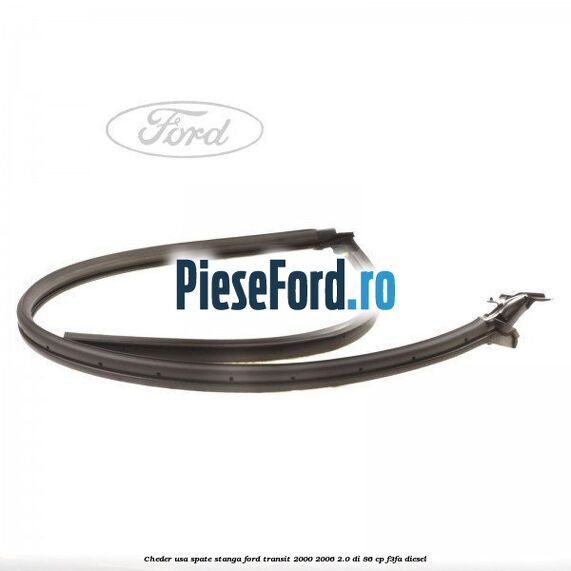 Cheder, usa spate stanga Ford Transit 2000-2006 2.0 DI 86 cp F3FA diesel