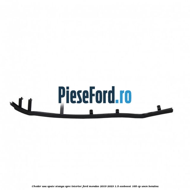 Cheder usa spate stanga spre interior Ford Mondeo 2019-2023 1.5 EcoBoost 165 cp UNCN benzina