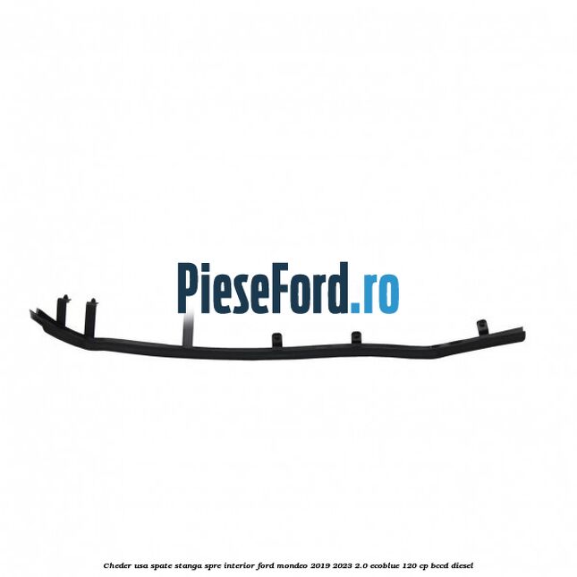 Cheder usa spate stanga spre interior Ford Mondeo 2019-2023 2.0 EcoBlue 120 cp BCCD diesel