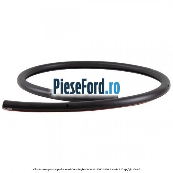 Cheder usa spate superior model mediu Ford Transit 2000-2006 2.4 TDE 115 cp FXFA diesel