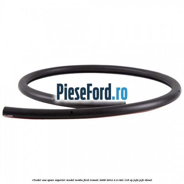 Cheder usa spate superior model mediu Ford Transit 2006-2014 2.4 TDCi 115 cp JXFA, JXFC diesel