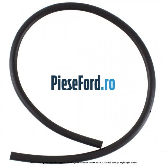 Cheder usa spate superior model mediu Ford Transit 2006-2014 3.2 TDCi 200 cp SAFA, SAFB diesel