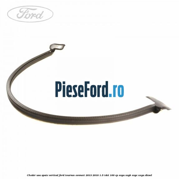 Cheder usa spate vertical Ford Tourneo Connect 2013-2018 1.5 TDCi 100 cp XVGA, XVGB, XVGC, XXGA diesel
