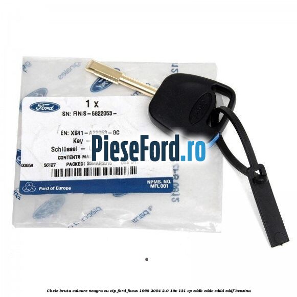Cheie bruta culoare neagra cu cip Ford Focus 1998-2004 2.0 16V 131 cp Cheie bruta culoare neagra cu cip Ford Focus 1998-2004 2.0 16V 131 cp EDDB, EDDC, EDDD, EDDF benzina