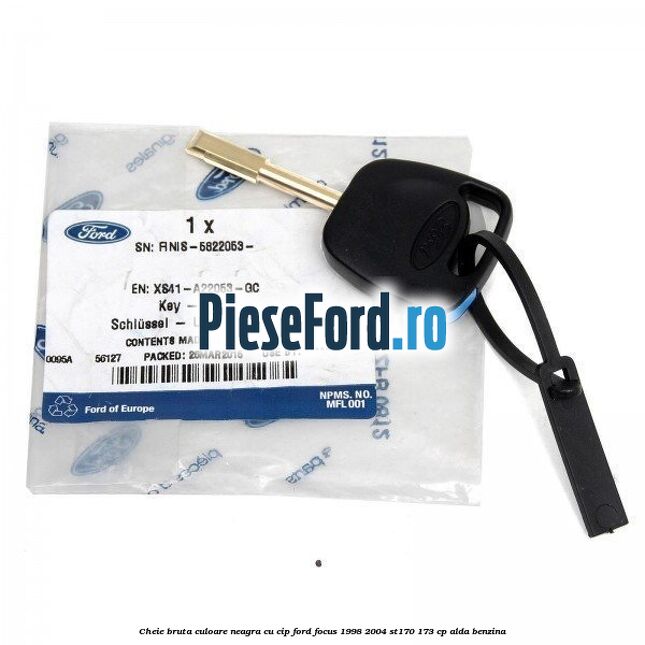 Cheie bruta culoare neagra cu cip Ford Focus 1998-2004 ST170 173 cp ALDA benzina