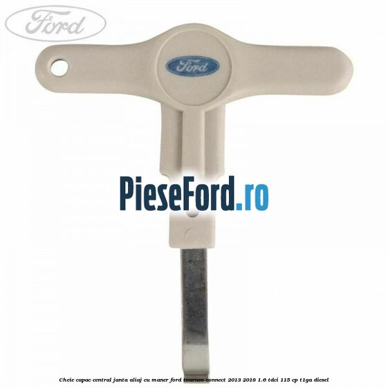 Cheie capac central janta aliaj cu maner Ford Tourneo Connect 2013-2018 1.6 TDCi 115 cp