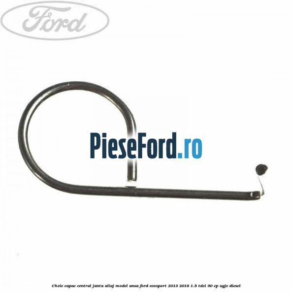 Cheie capac central janta aliaj model ansa Ford EcoSport 2013-2018 1.5 TDCi 90 cp UGJE diesel